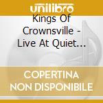 Kings Of Crownsville - Live At Quiet Waters Park 2010 cd musicale di Kings Of Crownsville