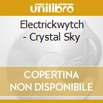 Electrickwytch - Crystal Sky cd