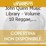 John Quinn Music Library - Volume 10 Reggae, Ethnic And World cd