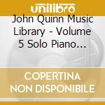 John Quinn Music Library - Volume 5 Solo Piano And Orchestral 2 cd