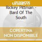 Rickey Pittman - Bard Of The South cd