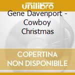 Gene Davenport - Cowboy Christmas cd