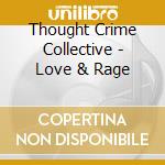 Thought Crime Collective - Love & Rage cd