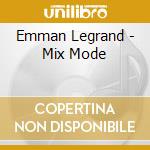 Emman Legrand - Mix Mode cd
