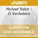 Michael Bailot - O Verdadeiro cd