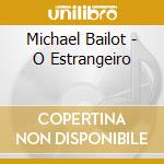 Michael Bailot - O Estrangeiro cd
