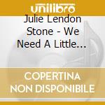 Julie Lendon Stone - We Need A Little Christmas cd