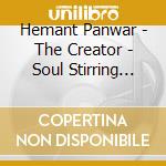 Hemant Panwar - The Creator - Soul Stirring Bhajans By Hemant Panwar cd