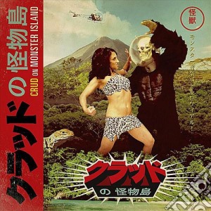 Crud - Crud On Monster Island cd musicale di Crud