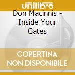 Don Macinnis - Inside Your Gates cd