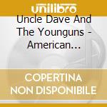 Uncle Dave And The Younguns - American Spirit