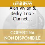 Alan Vivian & Berky Trio - Clarinet Concerto No. 1 cd
