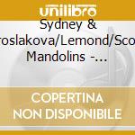 Sydney & Kroslakova/Lemond/Scott Mandolins - Rhapsody In Green cd musicale di Sydney & Kroslakova/Lemond/Scott Mandolins