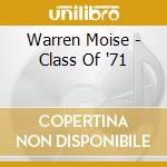 Warren Moise - Class Of '71 cd musicale di Warren Moise