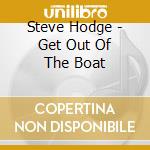 Steve Hodge - Get Out Of The Boat cd