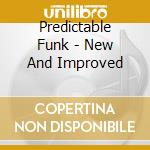 Predictable Funk - New And Improved cd