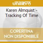 Karen Almquist - Tracking Of Time cd