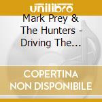 Mark Prey & The Hunters - Driving The Sunset Highway cd
