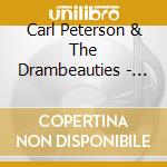 Carl Peterson & The Drambeauties - Playing Nice Together cd musicale di Carl & The Drambeauties Peterson
