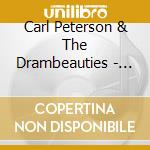 Carl Peterson & The Drambeauties - Playing Nice Together cd