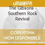 The Gibsons - Southern Rock Revival cd