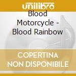 Blood Motorcycle - Blood Rainbow cd