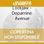 Lockjaw - Dopamine Avenue cd