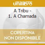 A Tribu - 1. A Chamada cd