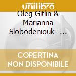 Oleg Gitlin & Marianna Slobodeniouk - Moments Of Inspiration cd