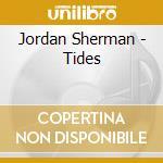 Jordan Sherman - Tides cd
