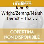 John & Wright/Zerang/Marsh Berndt - That Nothing Is Known cd