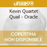 Kevin Quartet Quail - Oracle cd