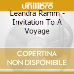 Leandra Ramm - Invitation To A Voyage cd musicale di Leandra Ramm