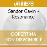 Sandor Gavin - Resonance cd musicale di Sandor Gavin