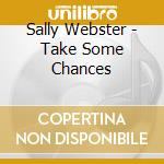 Sally Webster - Take Some Chances cd