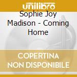 Sophie Joy Madison - Coming Home cd