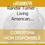 Randal Turner - Living American Composers cd