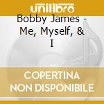 Bobby James - Me, Myself, & I cd