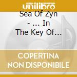 Sea Of Zyn - ... In The Key Of Sinners cd