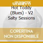 Hot Toddy (Blues) - V2 Salty Sessions cd