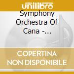 Symphony Orchestra Of Cana - Expressions Of The Canadia cd