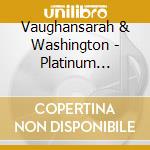 Vaughansarah & Washington - Platinum Classic Collectio cd