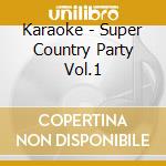 Karaoke - Super Country Party Vol.1 cd