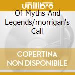 Of Myths And Legends/morrigan's Call cd