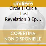 Circle Ii Circle - Last Revelation 3 Ep Package cd musicale di CIRCLE II CIRCLE