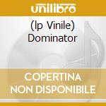 (lp Vinile) Dominator cd