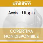 Axxis - Utopia cd musicale di AXXIS