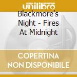Blackmore's Night - Fires At Midnight cd musicale di Night Blackmore's