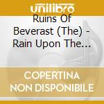 Ruins Of Beverast (The) - Rain Upon The Impure cd musicale di T Ruins of beverast