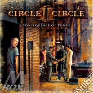 Circle II Circle - Consequence Of Power cd musicale di CIRCLE II CIRCLE